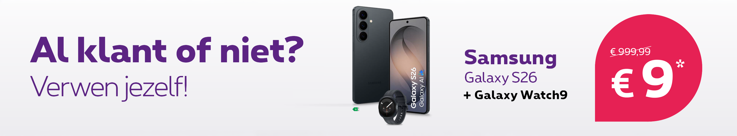 Dag van de Klant bij Essec: Samsung Galaxy S26 met Galaxy Watch9 voor 9 euro in plaats van 999,99 euro, met mobiel abonnement en DataPhone
